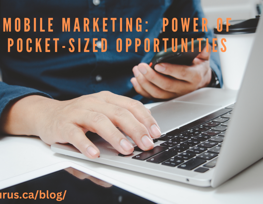 Mobile Marketing: Unleashing the Power of Pocket-Sized Opportunities