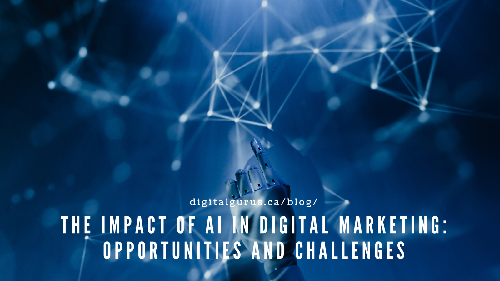 The Impact of AI in Digital Marketing: Opportunities and Challenges